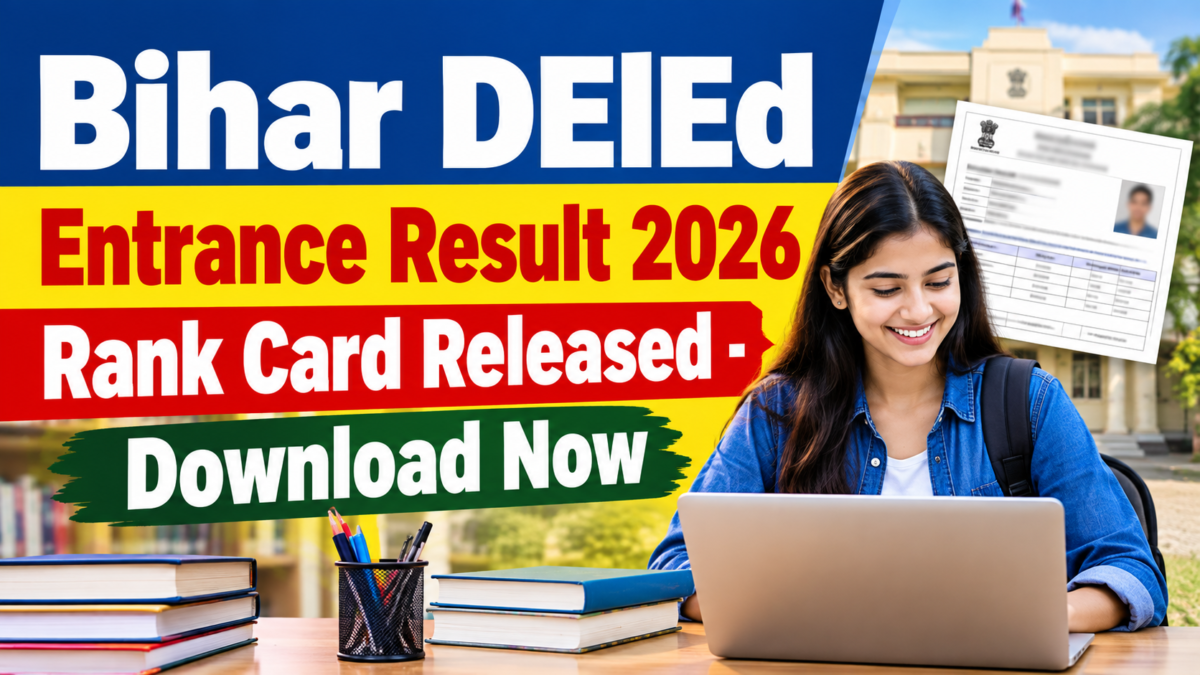 Bihar DElEd Entrance Result 2026 Rank Card Released – Download Now
