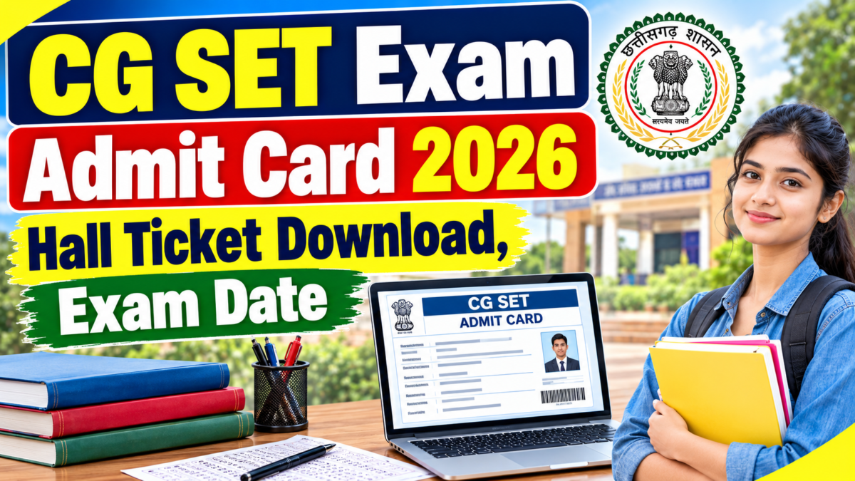 CG SET Exam Admit Card 2026 Hall Ticket Download, Exam Date