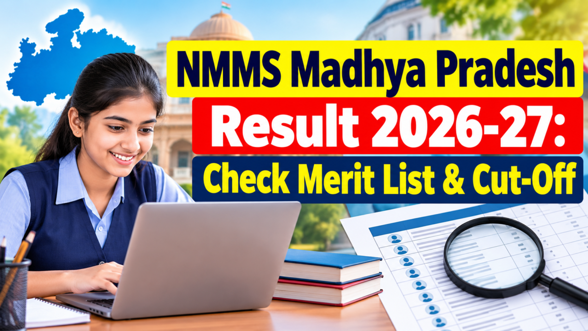NMMS Madhya Pradesh Result 2026-27: Check Merit List & Cut-Off