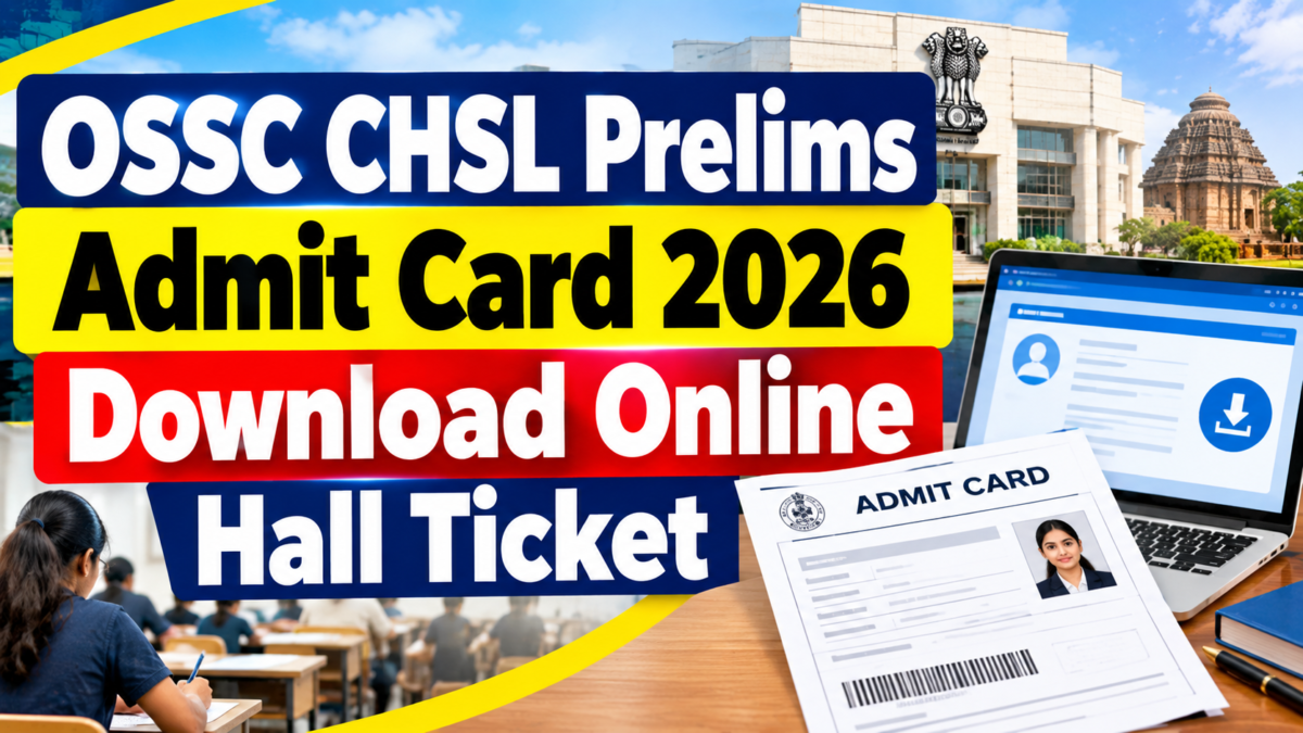 OSSC CHSL Prelims Admit Card 2026 Download Online Hall Ticket