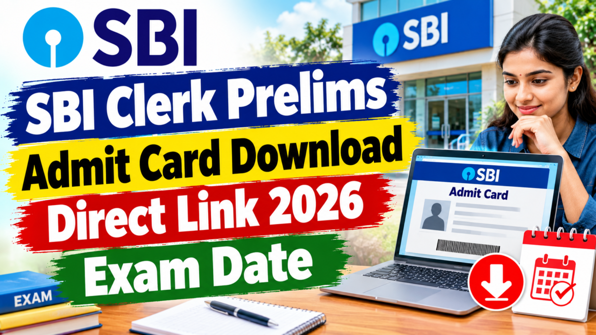 SBI Clerk Prelims Admit Card Download Direct Link 2026: Exam Date