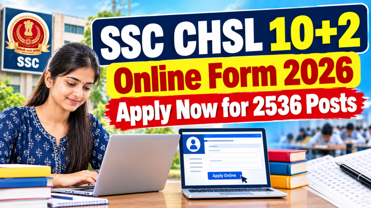 SSC CHSL 10+2 Online Form 2026 – Apply Now for 2536 Posts