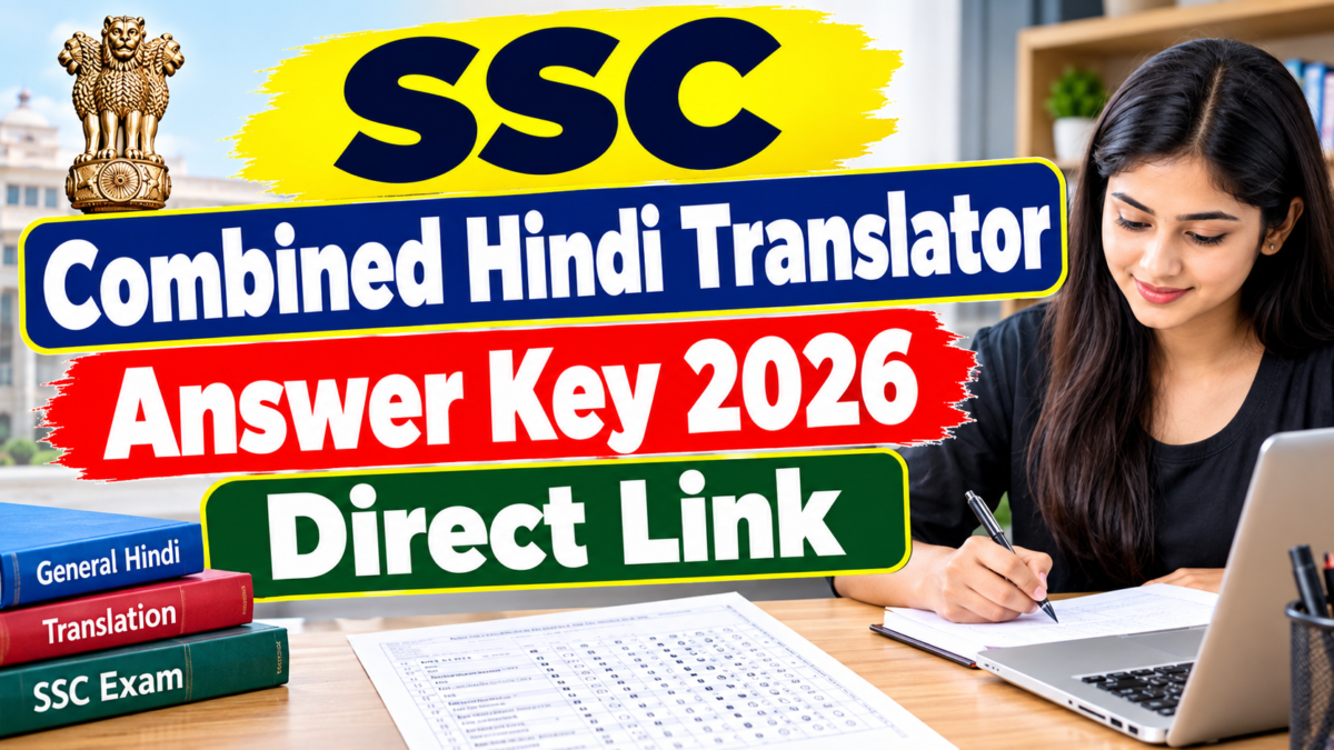 SSC Combined Hindi Translator Answer Key 2026: Direct Link