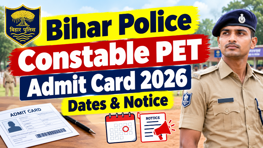 Bihar Police Constable PET Admit Card 2026 Dates & Notice