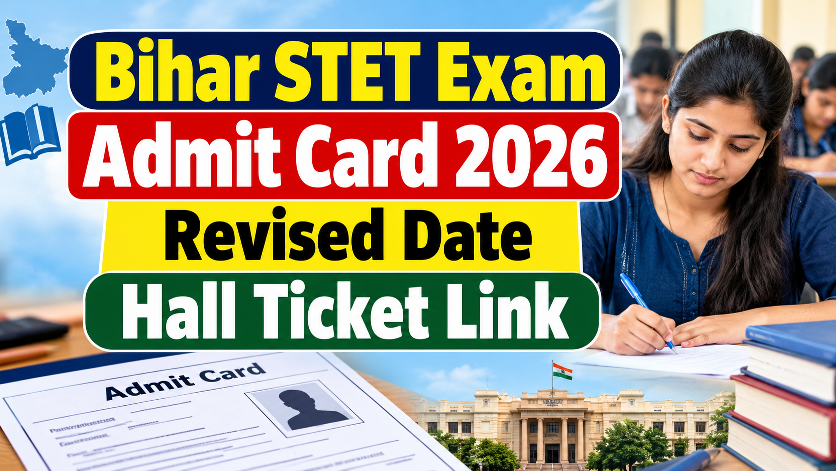Bihar STET Exam Admit Card 2026 Revised Date Hall Ticket Link