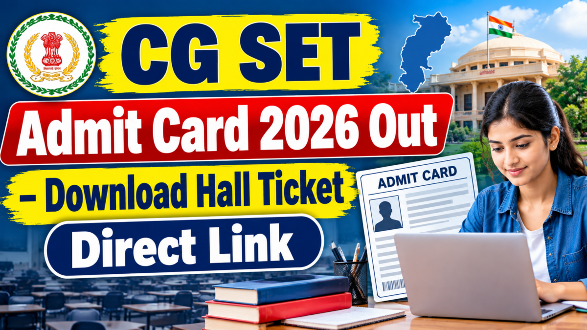 CG SET Admit Card 2026 Out – Download Hall Ticket Direct Link