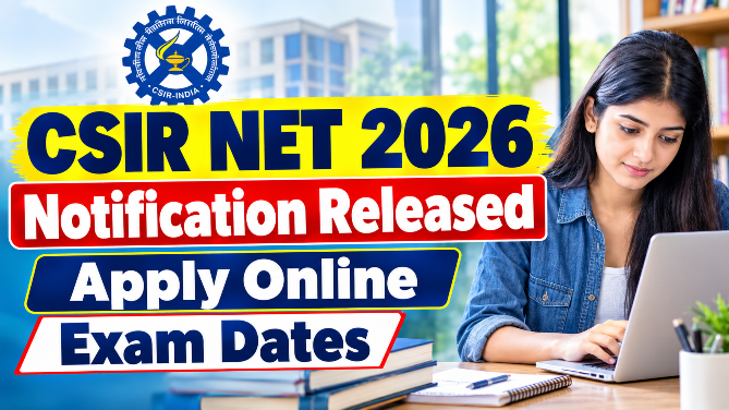 CSIR NET 2026 Notification Released – Apply Online Exam Dates