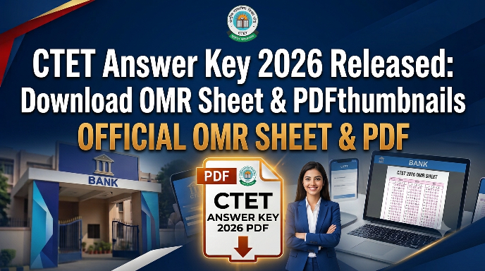 CTET Answer Key 2026 Released: Download OMR Sheet & PDF