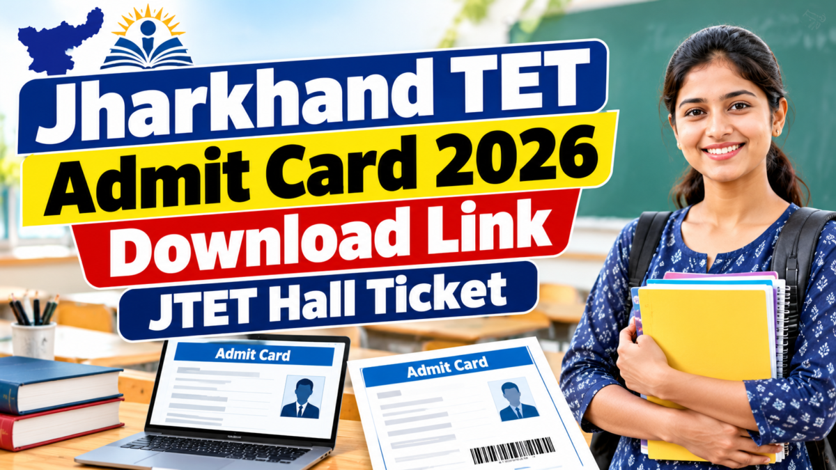 Jharkhand TET Admit Card 2026 Download Link JTET Hall Ticket