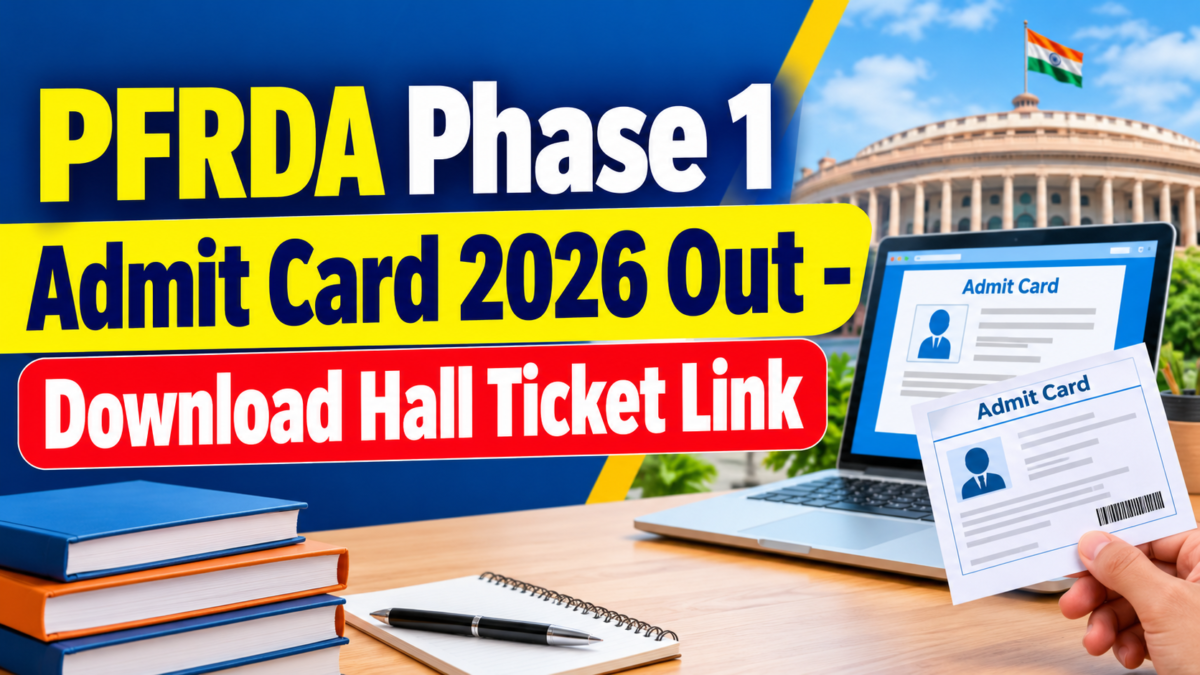 PFRDA Phase 1 Admit Card 2026 Out – Download Hall Ticket Link