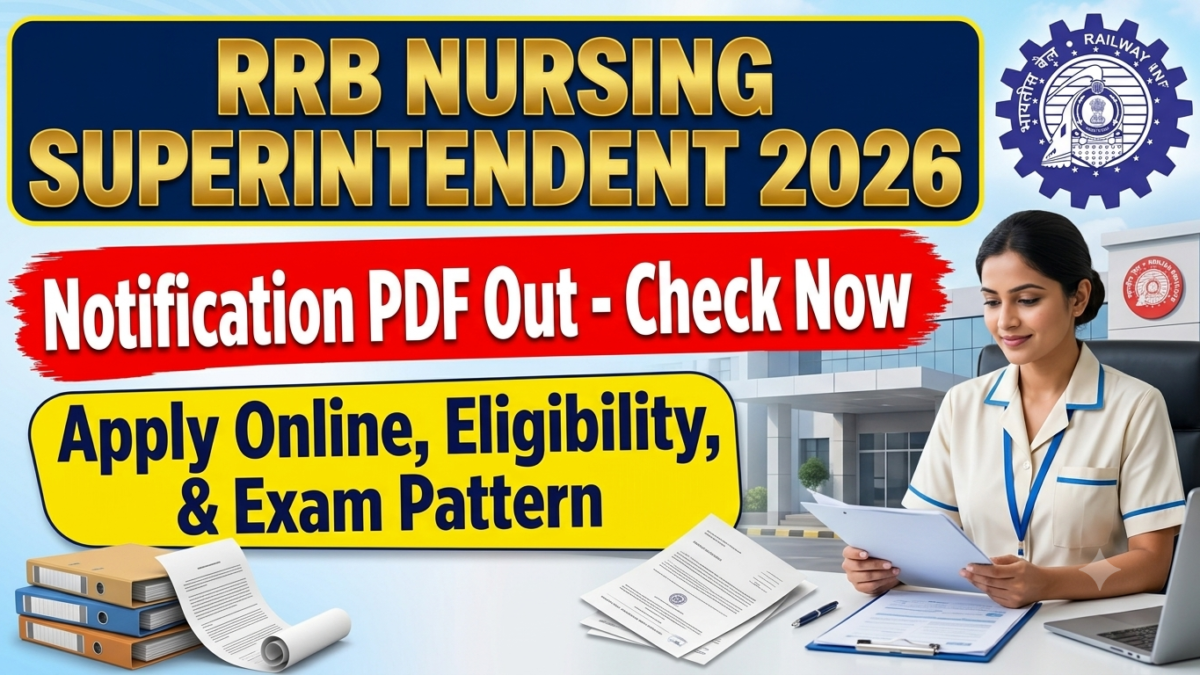 RRB Nursing Superintendent Recruitment 2026 Notification PDF Out