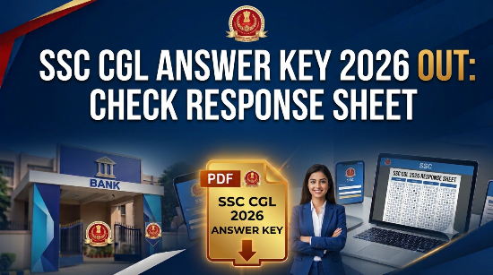 SSC CGL Answer Key 2026 Out: Check Response Sheet