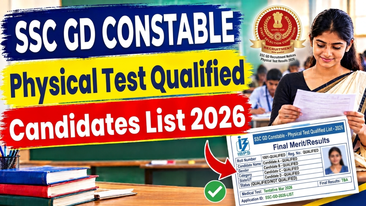 SSC GD Constable Physical Test Qualified Candidates List 2026