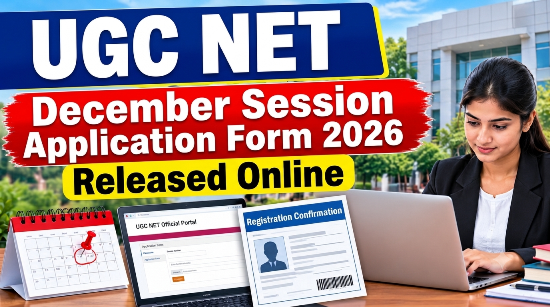 UGC NET December Session Application Form 2026 Released Online