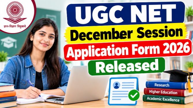 UGC NET December Session Application Form 2026 Released