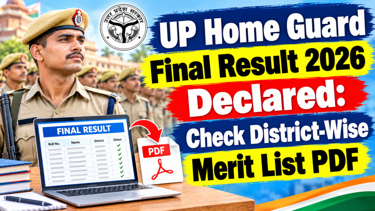 UP Home Guard Final Result 2026 Declared: Check District-Wise Merit List PDF