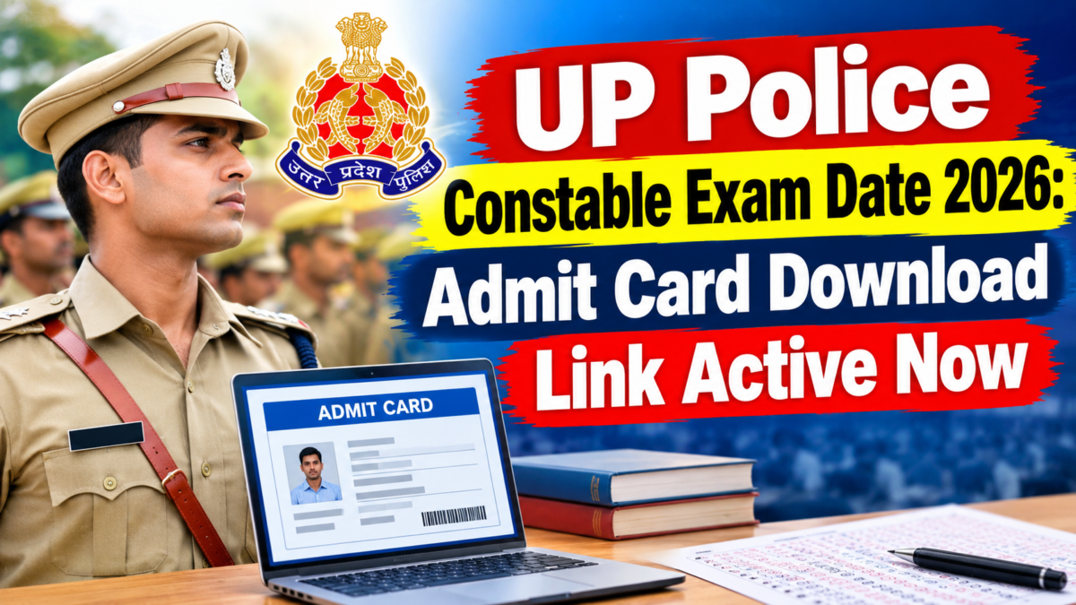 UP Police Constable Exam Date 2026: Admit Card Download Link Active Now
