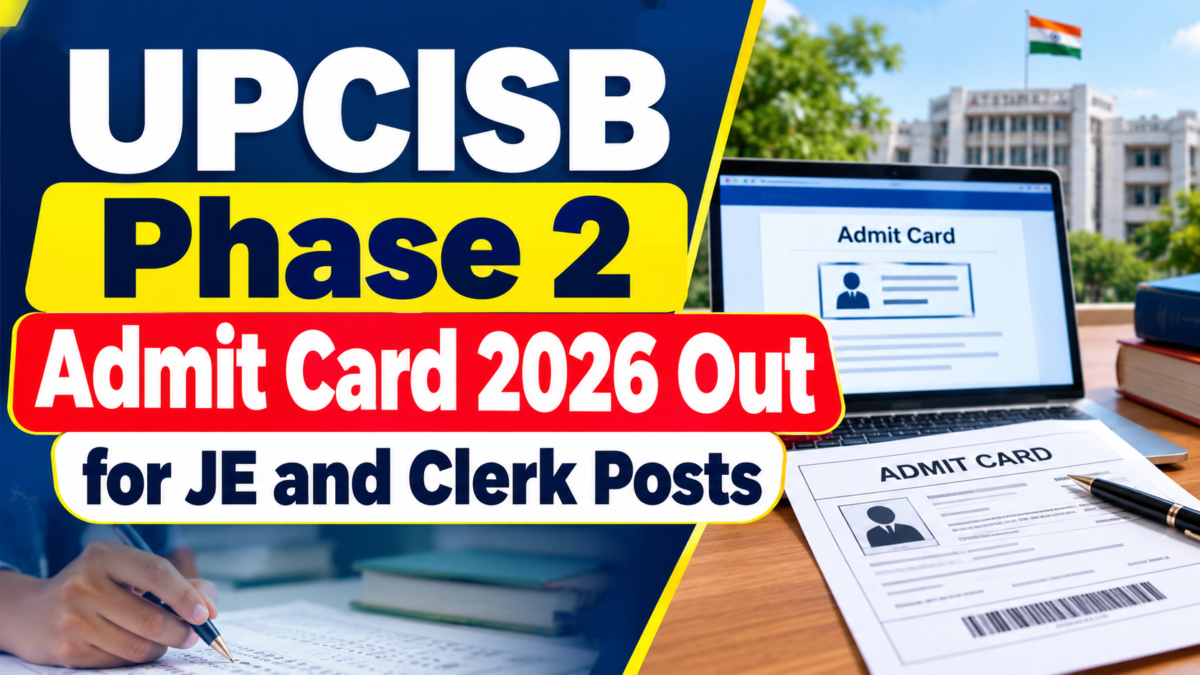 UPCISB Phase 2 Admit Card 2026 Out for JE and Clerk Posts