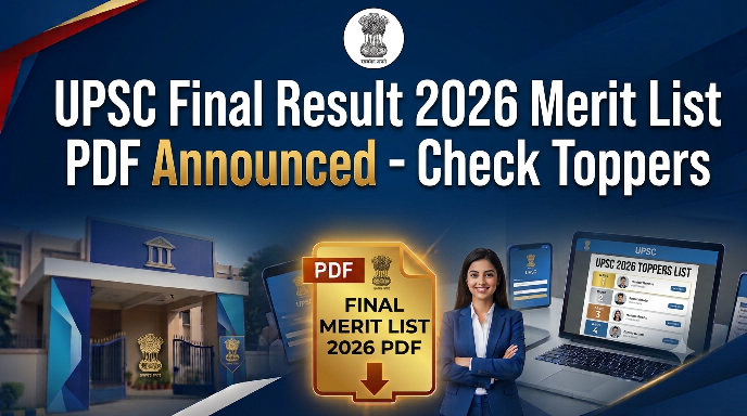 UPSC Final Result 2026 Merit List PDF Announced – Check Toppers